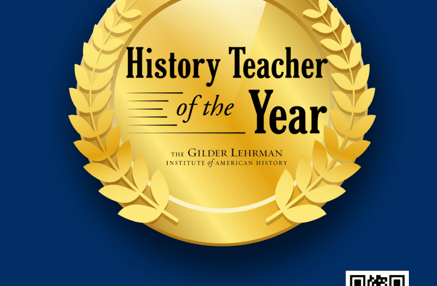 Gilder Lehrman:The National History Teacher of the Year Award