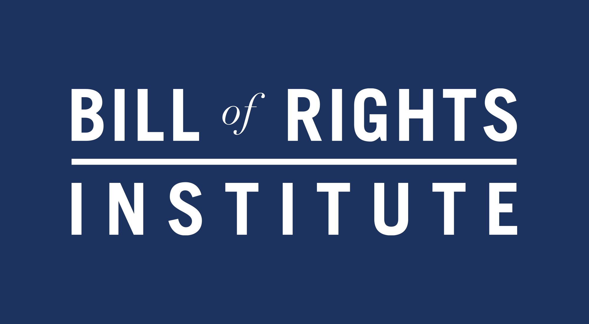 You are currently viewing Bill of Rights Institute